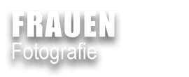 FRAUENFOTOSHOOTINGS