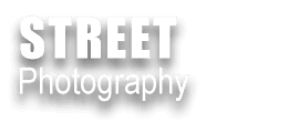 STREET PHOTOGRAPHY